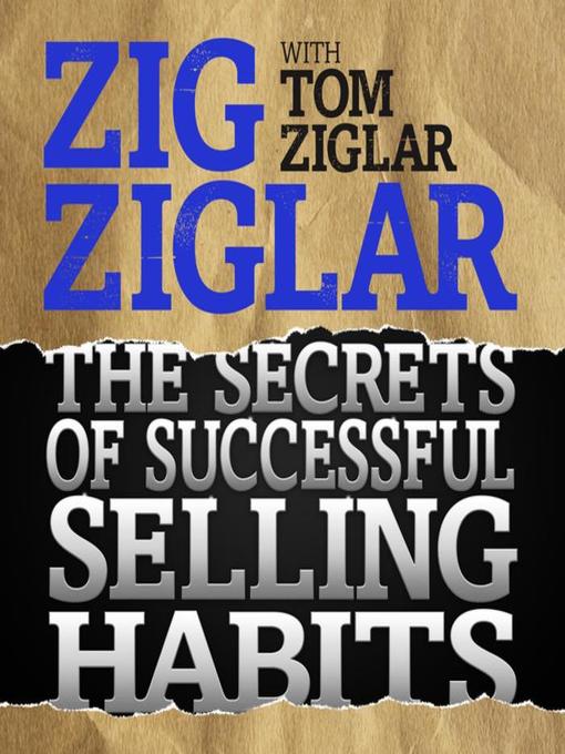 Title details for The Secrets of Successful Selling Habits by Tom Ziglar - Available